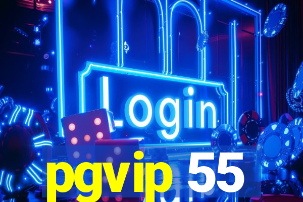 pgvip 55